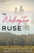 Cover: The Wellington Ruse - Sarah Welk Baynum