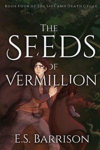 Enlarge image Cover: The Seeds of Vermillion - E.S. Barrison