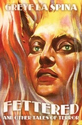 Cover: Fettered and Other Tales of Terror - From Beyond Press LLC