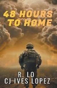 Enlarge image Cover: 48 Hours to Home - iLO Multimedia RGV, LLC