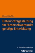Cover: Unterrichtsgestaltung im F&ouml;rderschwerpunkt geistige Entwicklung - Kohlhammer