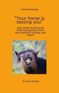 Abbildung von: "Your horse is testing you" - tredition