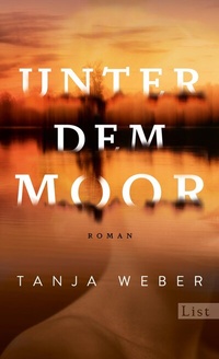 Abbildung von: Unter dem Moor - List Verlag