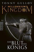 Cover: Millennium Kingdom: Das Blut des K&ouml;nigs - Rowohlt