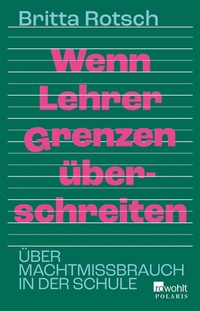 Abbildung von: Wenn Lehrer Grenzen überschreiten - Rowohlt