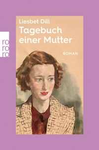 Enlarge image Cover: Tagebuch einer Mutter - Rowohlt