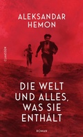 Cover: Die Welt und alles, was sie enth&auml;lt - Ullstein eBooks