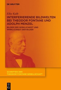 Abbildung von: Interferierende Bildwelten bei Theodor Fontane und Adolph Menzel - De Gruyter