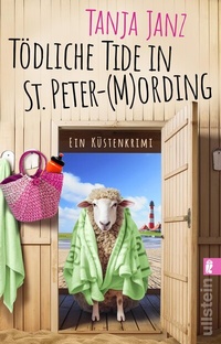 Abbildung von: Tödliche Tide in St. Peter-(M)Ording (St. Peter-Mording-Reihe 3) - Ullstein Taschenbuchverlag