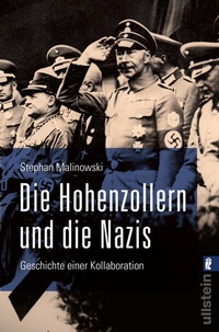 Abbildung von: Die Hohenzollern und die Nazis - Ullstein Taschenbuchverlag