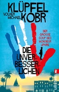 Cover: Die Unverbesserlichen - Der gro&szlig;e Coup des Monsieur Lipaire (Die Unverbesserlichen 1) - Ullstein Taschenbuchverlag