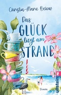 Cover: Das Gl&uuml;ck liegt am Strand - Ullstein eBooks