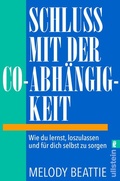 Cover: Schluss mit der Co-Abh&auml;ngigkeit - Ullstein Taschenbuchverlag