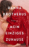 Cover: Mein einziges Zuhause - Ullstein eBooks