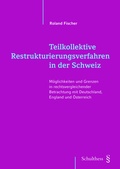 Cover: Teilkollektive Restrukturierungsverfahren in der Schweiz - Schulthess Juristische Medien