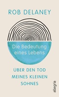 Cover: Die Bedeutung eines Lebens - Ullstein eBooks