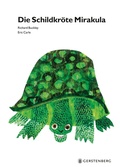 Cover: Die Schildkr&ouml;te Mirakula - Gerstenberg