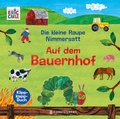 Cover: Die kleine Raupe Nimmersatt - Auf dem Bauernhof - Gerstenberg
