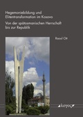Cover: Hegemoniebildung und Elitentransformation im Kosovo - Logos Berlin