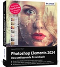 Bild: Photoshop Elements 2024 - Das umfangreiche Praxisbuch - BILDNER Verlag