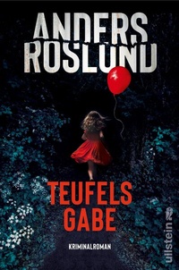 Abbildung von: Teufelsgabe (Ewert Grens ermittelt 4) - Ullstein Taschenbuchverlag