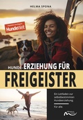 Cover: Hunde-Erziehung f&uuml;r Freigeister - Minerva Verlag