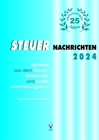 Abbildung von: STEUER NACHRICHTEN 2024 + Jubiläumsbonus-E-Book - Grundner Fachbuch-Verlag für Steuer- und Wirtschaftsliteratur