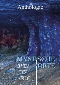 Abbildung von: Mystische Orte unter der Erde - Shadodex - Verlag der Schatten