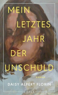 Abbildung von: Mein letztes Jahr der Unschuld - Eisele Verlag