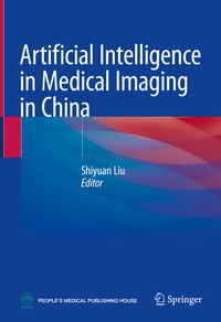 Enlarge image Cover: Artificial Intelligence in Medical Imaging in China - Springer