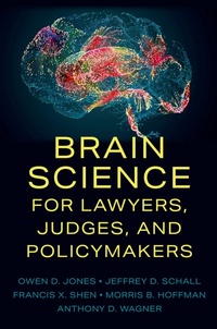 Abbildung von: Brain Science for Lawyers, Judges, and Policymakers - Oxford University Press Inc
