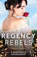 Cover: Regency Rebels: A Dangerous Engagement - HarperCollins