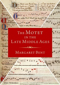 Abbildung von: The Motet in the Late Middle Ages - OUP eBook
