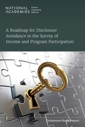Cover: A Roadmap for Disclosure Avoidance in the Survey of Income and Program Participation - National Academies Press