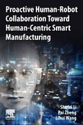 Cover: Proactive Human-Robot Collaboration Toward Human-Centric Smart Manufacturing - Elsevier