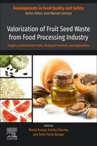 Enlarge image Cover: Valorization of Fruit Seed Waste from Food Processing Industry - Academic Press