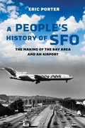 Cover: A People's History of SFO - University of California Press