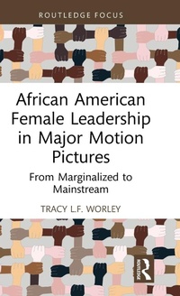 Abbildung von: African American Female Leadership in Major Motion Pictures - Routledge