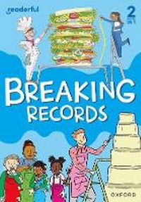 Enlarge image Cover: Readerful Rise: Oxford Reading Level 6: Breaking Records - Oxford University Press
