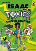 Cover: Readerful Rise: Oxford Reading Level 6: Isaac and the Toxics: Shocking Creatures - Oxford University Press