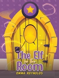 Enlarge image Cover: Elf in the Room - Austin Macauley Publishers Ltd