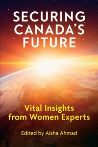 Enlarge image Cover: Securing Canada's Future - University of Toronto Press