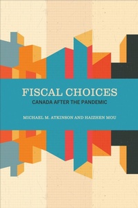 Enlarge image Cover: Fiscal Choices - University of Toronto Press