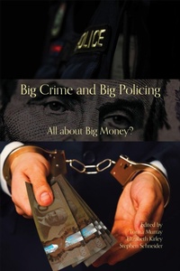 Enlarge image Cover: Big Crime and Big Policing - University of Toronto Press