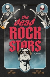 Enlarge image Cover: The Dead Rock Stars - Morgan James Publishing