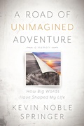 Cover: A Road of Unimagined Adventure - Morgan James Publishing