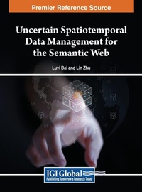 Enlarge image Cover: Uncertain Spatiotemporal Data Management for the Semantic Web - IGI Global