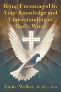 Cover: Being Encouraged by Your Knowledge and Understanding of God's Word - Strategic Book Publishing