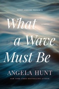 Cover: What a Wave Must Be - Focus on the Family