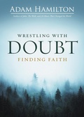 Cover: Wrestling with Doubt, Finding Faith - Abingdon Press